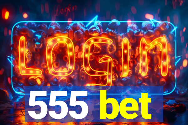 555 bet